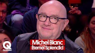 "Il y a toujours autant de cons et de gens bien" : c'était Michel Blanc