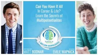 Can You Have It All In Career & Life? Learn the Secrets of Multipotentialites with Emilie Wapnick