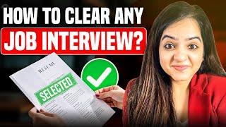 How to clear any job interview? | Best tips for freshers & experienced people