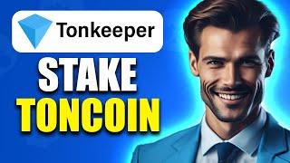 How To Stake Toncoin On Tonkeeper Wallet (2024)