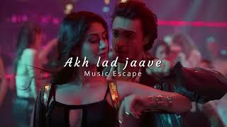 Akh lad jaave - Loveyatri ( slowed + reverbed ) | Music Escape