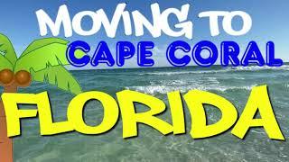 Moving To Cape Coral, Florida - I'M NOT A REALTOR 