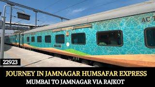 Journey in SAURASHTRA HUMSAFAR EXPRESS | Bandra To Jamnagar via Rajkot | Full Journey | 22923