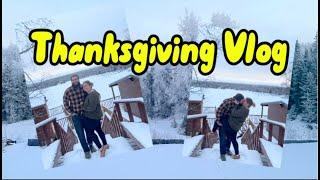 Thanksgiving Vlog!