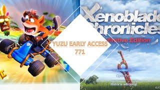 Yuzu Early Access 771 + Nuevos Mods y Shader Cache EA 595+/ CTR Nitro Fueled-Xenoblade Chronicles