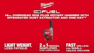 M18 FUEL™ 16mm Overhead SDS Plus Rotary Hammer with Integrated Dust Extractor and ONE-KEY™