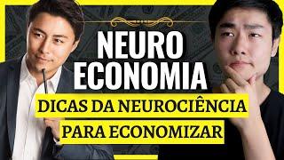 As 5 Dicas da Neuroeconomia Para Uma Vida Mais Próspera