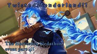 { PART 4 } THE HARVESTON SLEDATHON // twisted wonderland ⋆ ˚｡⋆୨  ୧˚