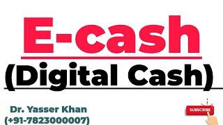 E-cash | Meaning Of E-cash | Digital Cash | Meaning Of Digital Cash