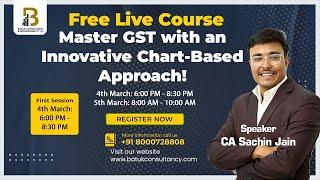 Free Live Course - Master GST with an Innovative Chart-Based Approach! - Session 1