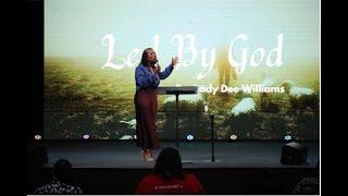 Lady Dee Williams - Led by God -  September 8, 2024