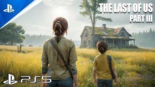 The Last Of Us Part III | Realistic Immersive ULTRA Graphics Gameplay [4K 60FPS] The Last Of Us 3