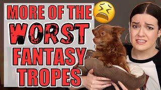 10 Worst Fantasy Tropes in Books pt 2