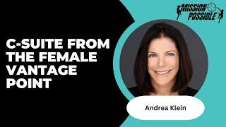 C-Suite from the Female Vantage Point with Andrea Klein