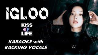 IGLOO - KISS OF LIFE - KARAOKE WITH BACKING VOCALS