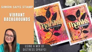 VIBRANT Backgrounds Using Distress Sprays | Simon Says Stamp