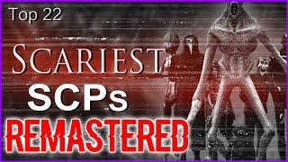 Top 22 - Scariest SCPs - Remastered - (10th Anniversary)