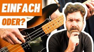 Bass ist einfach? Eine Sache unterschätzen die meisten.