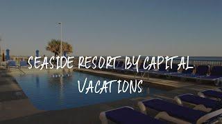 Seaside Resort by Capital Vacations Review - Myrtle Beach , United States of America