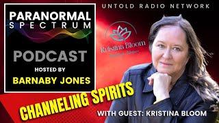 Channeling Spirits with Guest Kristina Bloom | Paranormal Spectrum #44