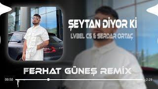 LVBEL C5 & Serdar Ortaç - Şeytan Diyor Ki Yanaş Şuna ( Ferhat Güneş Remix ) | Submarina.