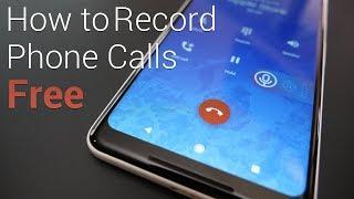 How To Record Calls on Android For Free