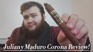 Cigar Review - Juliany Corona Maduro!