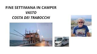 VASTO Marina, la Costa dei trabocchi. Idee di viaggio per un weekend con il camper.