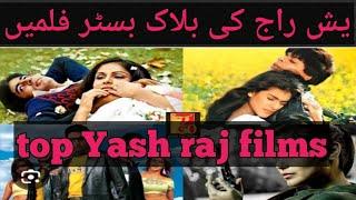 Top 12 Yash raj movies Bollywood blockbuster movies of all time