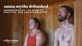 Sauna Myths Debunked: Understanding the Science, Practice,  and Health Benefits