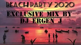 BEACH PARTY MIX 2020  Ibiza Party Mix by DJ ERGEN J/  Best Songs And Mashups To Party 