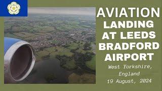 Landing at Leeds Bradford Airport, West Yorkshire, England - 19 August, 2024