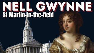 The Story of Nell Gwynne & St Martin-In-The-Field