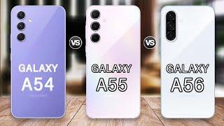 Samsung Galaxy A56 Vs Galaxy A55 Vs Galaxy A54 - What Change?