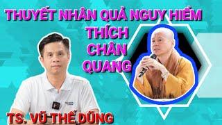 Thích Chân Quang và những bài phâp về luật nhân quả nguy hiểm cho xh