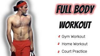 Roger Federer Full Body Tennis Workout Plan | Best Tennis Gym & on Court Training