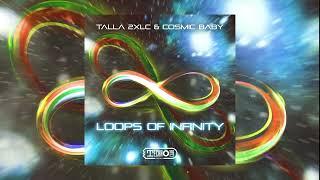 Talla 2XLC & Cosmic Baby - Loops Of Infinity