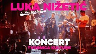 LUKA NIŽETIĆ  - Tvornica kulture Zagreb 2022.  [ FULL CONCERT ]