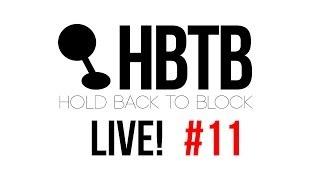 Hold Back To Block Live #11 - "Ballz"
