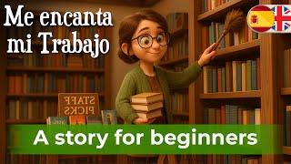 LET'S LEARN SPANISH EASILY with Easy Story (I love my job)
