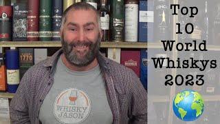 Top 10 World Whiskys in 2023 from WhiskyJason