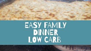 Easy Family Dinner Recipe: Low Carb