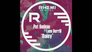 Pat Bedeau ft Leon Dorrill  - Daisy (Original Mix)