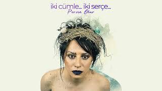 Pervin Okur -  İki Cümle.. İki Serçe (Official Audio)