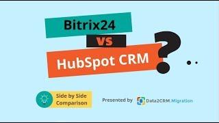 Bitrix24 VS HubSpot CRM Comparison (2018)