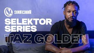 Selektor Series - Taz Golden