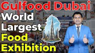 Find Buyer in Gulfood Dubai | Gulfood Dubai World Biggest Food and Beverage Exhibition!