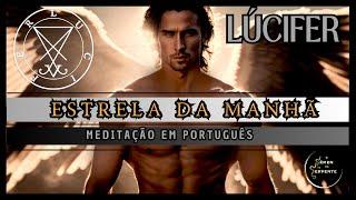 Lúcifer - Estrela da Manhã (Meditação em Português)