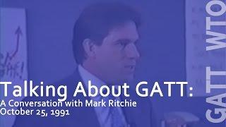 Talking About GATT: A Conversation with Mark Ritchie Oct. 25th, 1991