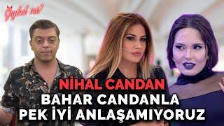 Nihal Candan: "Bahar Candan'la pek iyi anlaşamıyoruz" | Gıybet mi? #47